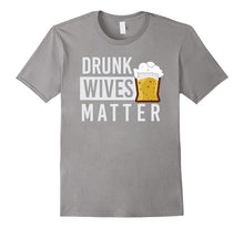 Drunk Wives Matter T-Shirt With Beer Glass Graphic
