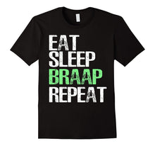 Eat Sleep Braap Repeat T-Shirt Cool Biker Gift TShirt