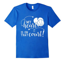 My Heart Is on That Basketball Court T Shirt Cute Mom Dad
