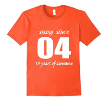 13 Years Old Birthday Shirt for Girl - Sassy Since 2004