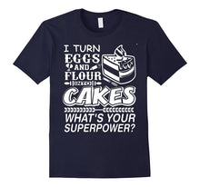 I Turn Eggs and Flour Into My Cakes, What's Your Superpower