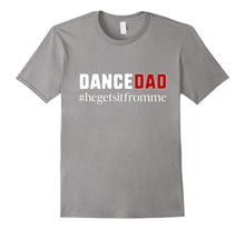 Dance Dad-He Gets It From Me-Boys Dance Too T-Shirt