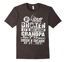 Mens if It's Still Broken It's Because GRANDPA T-Shirt
