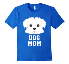Dog Mom Maltese - Mothers Day T-Shirt