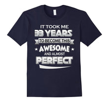 33th Birthday Shirt Took 33 Years Become Awesome Born 1984