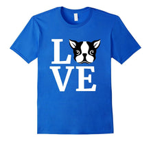 I Love My Boston Terrier T-Shirt - Gifts for Dog Lovers Gift