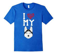 I Love My Dog Husky Animal Lover Best Friend T-Shirt