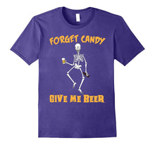 Forget Candy Give Me Beer Ghost Skeleton Halloween T-Shirt