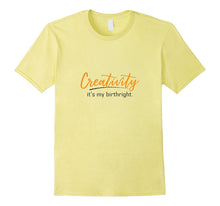 Creativity It's My Birthright