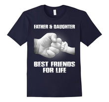 Father and Daughter Best Friends for Life T-Shirt