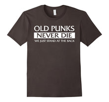 Old Punks Never Die We Just Stand at the Back T-Shirt