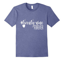 29 Forever Birthday Shirt Gift Hashtag Milestone Funny