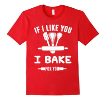 If I Like You I Bake for You - Banking Shirt