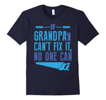 If Grandpa Can't Fix It No One Can Pops T-Shirt Gift