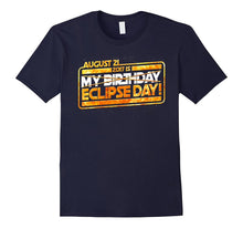 August 21 2017 Is My Birthday Eclipse Day T-Shirt