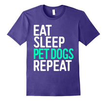 Eat Sleep Pet Dogs Repeat T-Shirt Funny Pet Lover Gift Shirt
