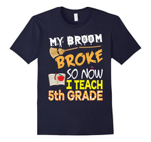 My Broom Broke So Now I Teach 5th Grade Halloween T-Shirt