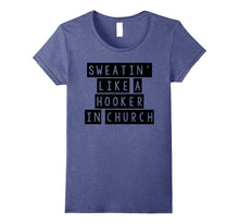 Sweating Like a Hooker in Church - Funny Fitness Shirt