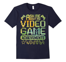 Ask Me About My Video Game Achievements - Gaming - T Shirt