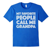Mens My Favorite People Call Me Grandpa T-Shirt Father's Day Gift
