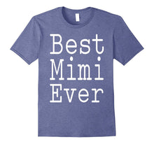 Best Mimi Ever Birthday Mother's Day Tshirt