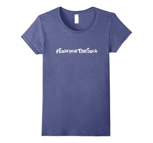 #EmbraceTheSuck T-Shirt