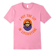 Funny I Put Lit in Literature T-Shirt Student Teacher Gift