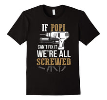 If Popi Can't Fix It We're All Screwed Funny T-Shirt
