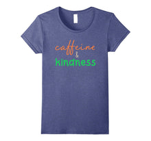 Teacher T-Shirt. Kindness Tshirt. Caffeine and Kindness Tee