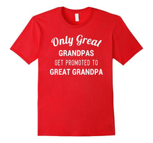 Only Great Grandpas Get Promoted to Great Grandpa Shirt