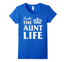 Aunt Gifts / Aunt Shirt  / Rockin' the Aunt Life T Shirt