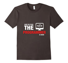 Have No Fear the Programmer Is Here Funny Coder T-Shirt