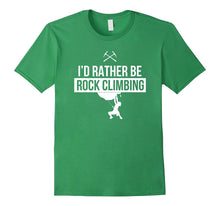 Rock Climbing T-Shirt - I'd Rather Be Rock Climbing