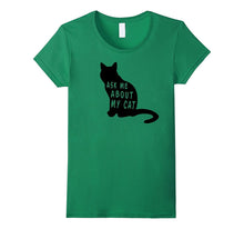 Ask Me About My Cat Funny T-Shirt