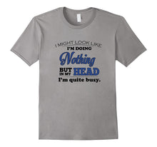 Doing Nothing, I'm Quite Busy Funny T-Shirt for Men Women