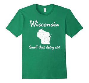 "Wisconsin: Smell That Dairy Air!" Funny Sconnie Cow T-Shirt