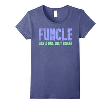 Funcler Like a Dad Only Cooler T-Shirt Cool Uncle Gift