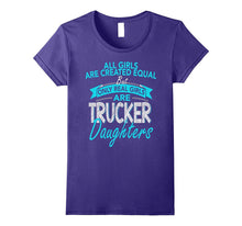 Funny Trucker Daughters All Girls Are Created Equal Tshirt