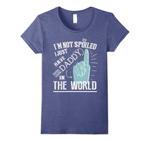 I Just Have Best Daddy in the World T Shirt, Daughter Shirt