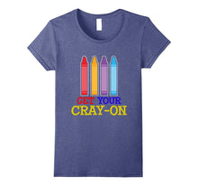 Get Your Cray on Crayons School T Shirt for Kids