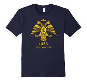 "1453 - Worst Year Ever" Byzantine Empire Distressed T-Shirt