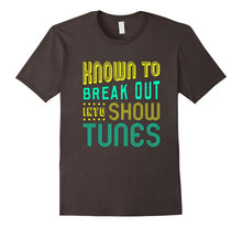 FUNNY BREAKOUT SHOWTUNES T-Shirt Theater Lovers Broadway