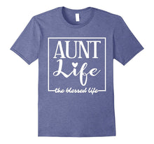 Aunt Life Blessed Life Shirt Aunt T Shirt