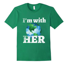 I'm With Her March for Science Tshirt Tee Earth Day April 22