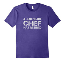 A Legendary Chef Has Retired Retirement T-Shirt Men Women