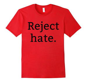 "Reject Hate" Progressive Unity Peace & Equality T-Shirt