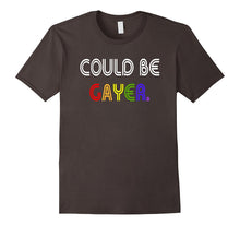 Could Be Gayer Tshirt