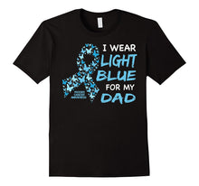I Wear Light Blue  FOR MY DAD - Prostate Cancer Awareness