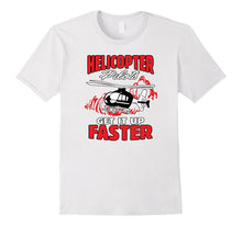 Helicopter Pilots Get It Up Faster Funny T-Shirt