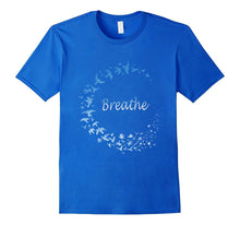 Just Breathe T-Shirt Gift - Deep Breath Inhale Exhale